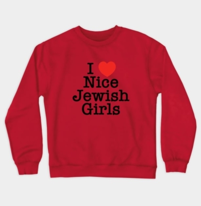 I Love Nice Jewish Girls Crewneck Sweatshirt1
