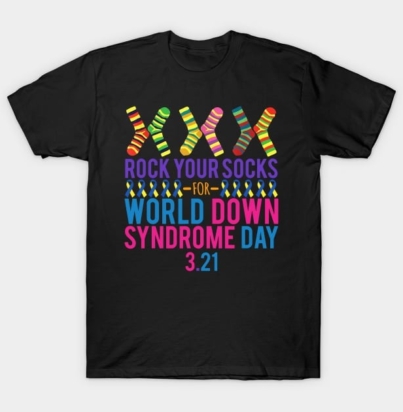 Rock Your Socks for World Down Syndrome Day Shirt T-Shirt