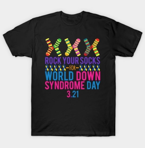 Rock Your Socks for World Down Syndrome Day Shirt T-Shirt